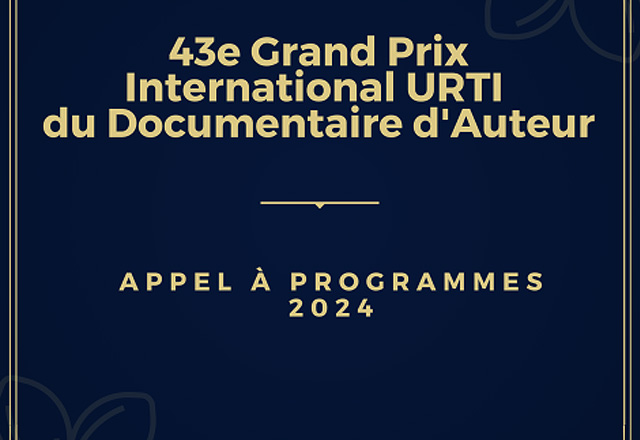 43e Grand Prix International URTI du Documentaire d&rsquo;Auteur